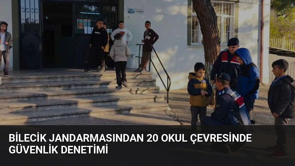 Bilecik Jandarmasından 20 Okul Çevresinde Güvenlik Denetimi