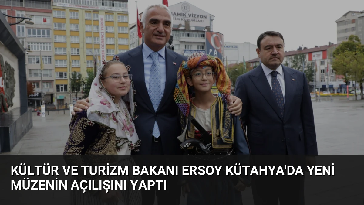 Kültür ve Turizm Bakanı Ersoy Kütahya’da Yeni Müzenin Açılışını Yaptı