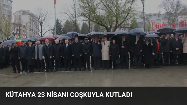 Kütahya 23 Nisanı Coşkuyla Kutladı
