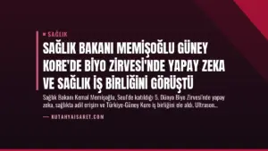 Sağlık Bakanı Memişoğlu Güney Kore’de Biyo Zirvesi’nde Yapay Zeka ve Sağlık İş Birliğini Görüştü