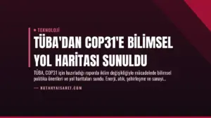 TÜBA’dan COP31’e Bilimsel Yol Haritası Sunuldu