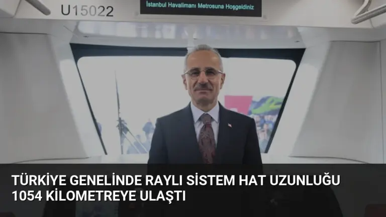 Türkiye genelinde raylı sistem hat uzunluğu 1054 kilometreye ulaştı
