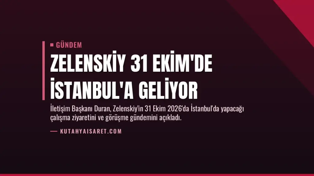 Zelenskiy 31 Ekim'de İstanbul'a Geliyor